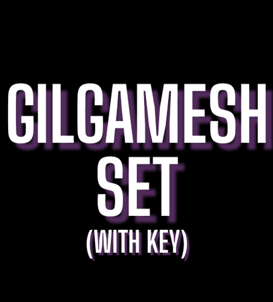 Gilgamesh Set (With Key)